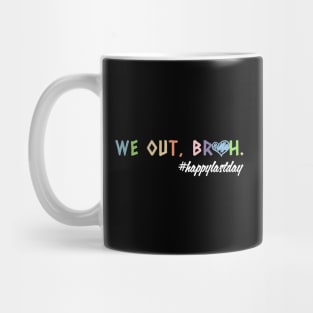 we-out-bruh Mug